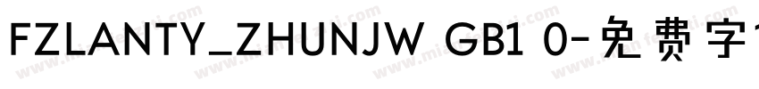 FZLANTY_ZHUNJW GB1 0字体转换